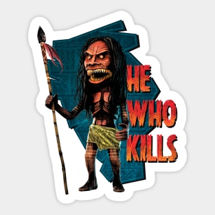 He Who Kills Sticker